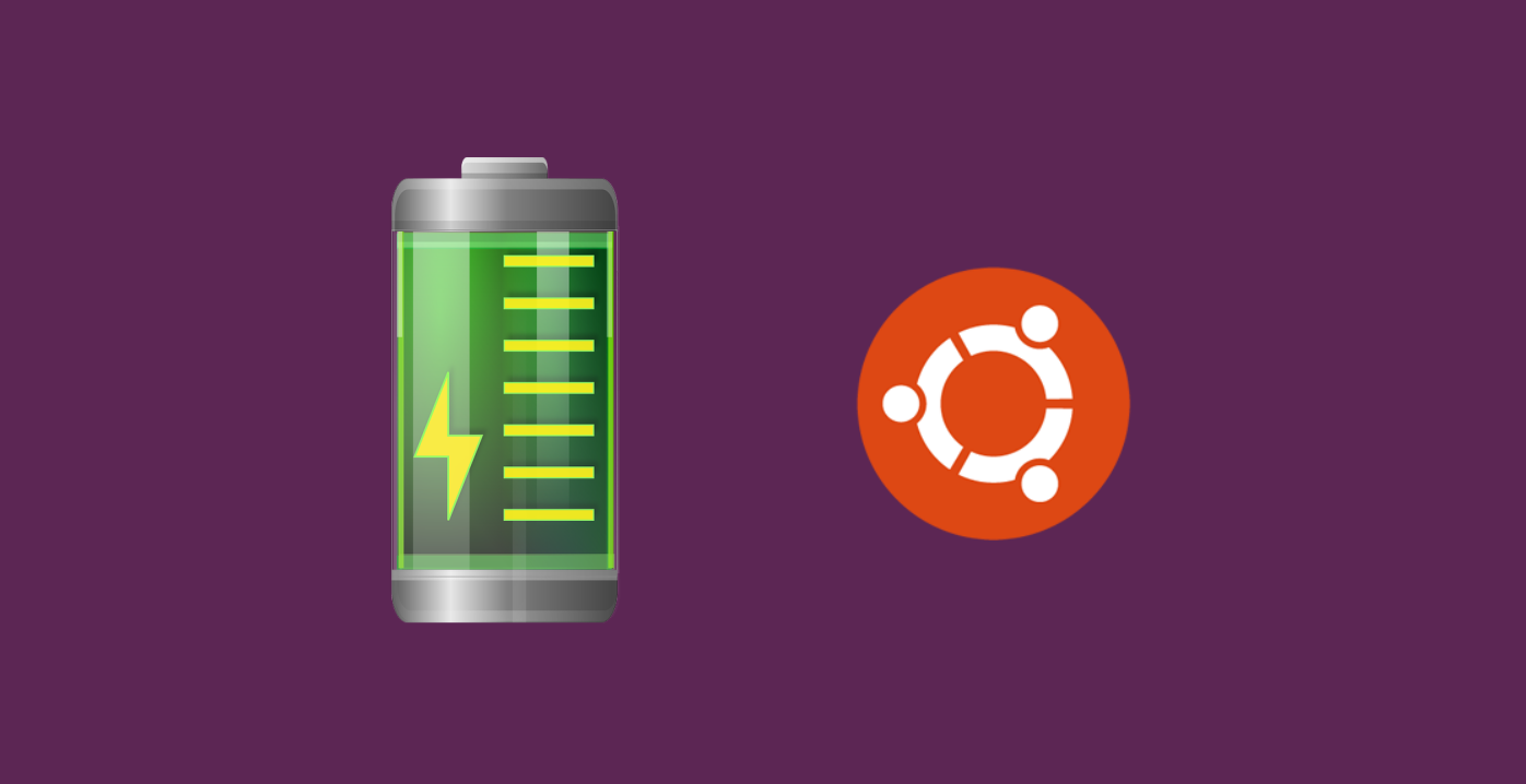 How to Optimize Laptop Battery When Using Ubuntu